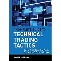 A Complete Guide to Technical Trading Tactics
