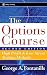 The Options Course Second Edition: High Profit & Low Stress Trading Methods (Wiley Trading) by George A. Fontanills