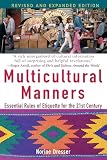 Multicultural Manners: Essential Rules of Etiquette for the 21st Century