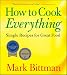 Mark Bittman: How to Cook Everything