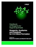 Reagents, Auxiliaries, and Catalysts for C-C Bond Formation, Handbook of Reagents for Organic Synthesis
