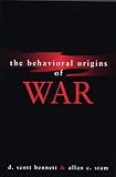 The Behavioral Origins of War