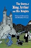 The Story of King Arthur and His Knights (Dover Storybooks for Children)