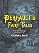 The Complete Fairy Tales of Charles Perrault 