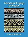 Traditional Edgings to Crochet (Dover Needlework Series)