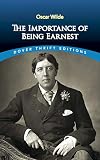 The Importance of Being Earnest (Dover Thrift Editions)