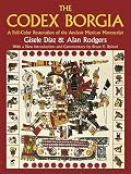 Codex Borgia: A Full-Color Restoration of the Ancient Mexican Manuscript