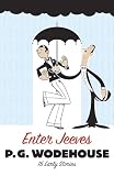 Enter Jeeves: 15 Early Stories (Hilarious Stories)