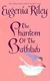 The Phantom of the Bathtub