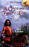 A Once and Future Love (Time Passages Series , No 18)