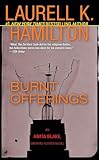 Burnt Offerings (Anita Blake, Vampire Hunter: Book 7)