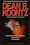 Three Complete Novels (The Servants of Twilight / Darkfall / Phantoms)