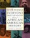 1001 Things Everyone Should Know About African American