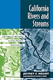 California Rivers and Streams: The Conflict Between Fluvial Process and Land Use