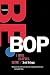 The Birth of Bebop: A Social and Musical History (Roth Family Foundation Music in America Book)