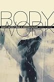 Body Work: Beauty and Self-Image in American Culture