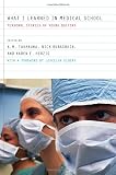 What I Learned in Medical School: Personal Stories of Young Doctors