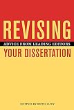 Revising Your Dissertation: Advice from Leading Editors
