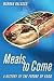 Meals to Come: A History of the Future of Food (California Studies in Food and Culture)