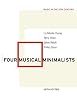 Four Musical Minimalists : La Monte Young, Terry Riley, Steve Reich, Philip Glass (Music in the Twentieth Century)