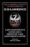 Lady Chatterley's Lover and A Propos of 'Lady Chatterley's Lover' (The Cambridge Edition of the Works of D. H. Lawrence)
