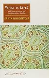 What is Life?: With Mind and Matter and Autobiographical Sketches (Canto)