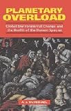 Planetary Overload: Global Environmental Change and the Health of the Human Species