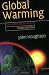 Global Warming: The Complete Briefing