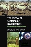 The Science of Sustainable Development: Local Livelihoods and the Global Environment (Biological Conservation, Restoration, & Sustainability)