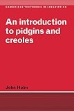 An Introduction to Pidgins and Creoles (Cambridge Textbooks in Linguistics)
