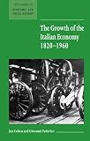 The Growth of the Italian Economy, 18201960 (New Studies in Economic and Social History)