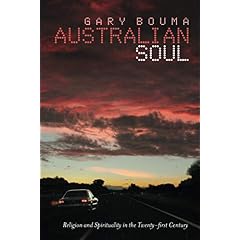 Australian Soul: Religion and Spirituality in the Twenty-First Century