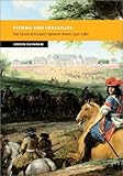 Vienna and Versailles: The Courts of Europe's Dynastic Rivals, 1550-1780 (New Studies in European History)  by Jeroen Duindam 