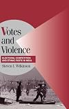 Votes and Violence (Cambridge Studies in Comparative Politics)
