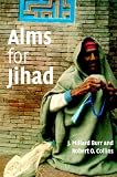 Alms for Jihad: Charity and Terrorism in the Islamic World