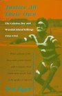 Justice All Their Own: The Caledon Bay and Woodah Island Killings 1932-1933