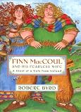 More about Finn MacCoul and His Fearless Wife