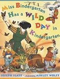 Miss Bindergarten Has a Wild Day in Kindergarten (Miss Bindergarten Books)