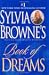 Sylvia Browne's Book of Dreams