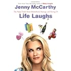 Life Laughs: The Naked Truth about Motherhood, Marriage, and Moving On