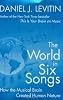 <b>The World in Six Songs</b><br>by Daniel J. Levitin