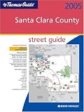 Thomas Guide 2005 Santa Clara County: Street Guide and Directory (Santa Clara County Street Guide and Directory)