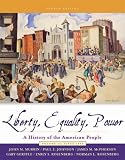Liberty, Equality, and Power: A History of the American People, Volume II: Since 1863 (with CD-ROM, American Journey Online, and InfoTrac&reg;) (History of the American People)