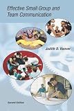 Effective Small Group and Team Communication (with InfoTrac ) (Wadsworth Series in Communication Studies)
