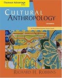 Thomson Advantage Books: Cultural Anthropology: A Problem-Based Approach