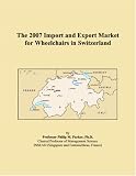 The 2007 Import and Export Market for Wheelchairs in Switzerland Picture