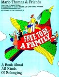 Free to Be. . .A Family ~ A Book About All Kinds Of Belonging