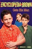 Encyclopedia Brown Gets His Man (Encyclopedia Brown Books)