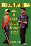 Encyclopedia Brown and the Case of the Secret Pitch (Encyclopedia Brown)