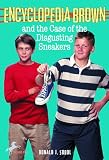 Encyclopedia Brown and the Case of the Disgusting Sneakers